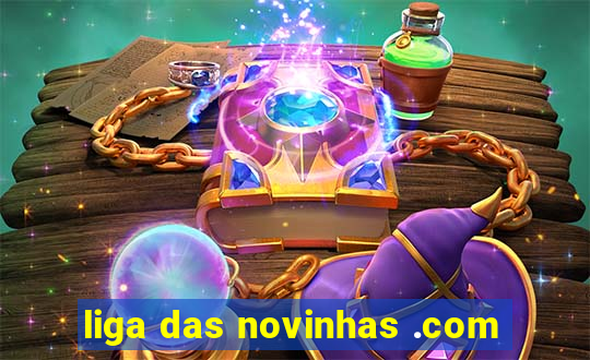 liga das novinhas .com